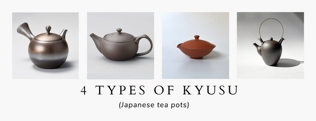 4 Types of Kyusu (Japanese tea pots) - tokinari.live